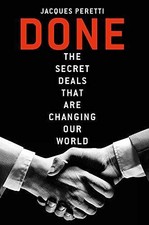Done: The Secret Deals that